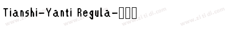 Tianshi-Yanti Regula字体转换